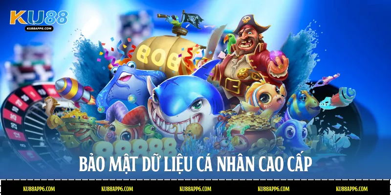 Bắn Cá Ku88: Thế Giới Đại Dương Kỳ Thú, Nhận Thưởng Khủng 4 Bảo mật dữ liệu cá nhân cao cấp