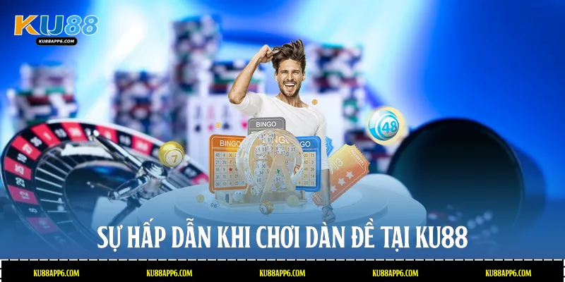 Sự hấp dẫn khi chơi dàn đề tại Ku88