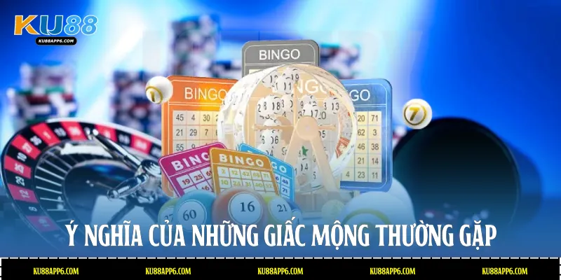 Giải Mã Giấc Mơ Cùng Ku88: Điềm Báo Tài Lộc Cực Chuẩn 2 Ý nghĩa của những giấc mộng thường gặp